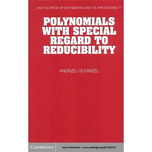 Polynomials with Special Regard to Reducibility, A. Schinzel