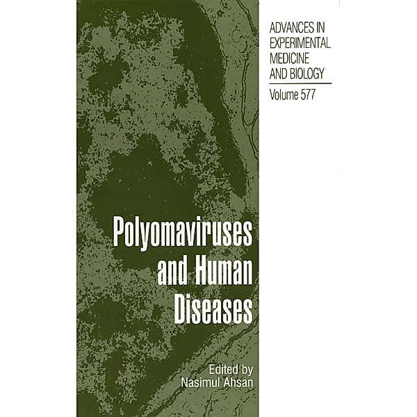 Polyomaviruses and Human Diseases / Advances in Experimental Medicine and Biology Bd.577