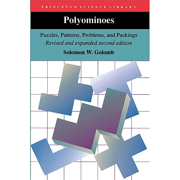 Polyominoes / Princeton Science Library Bd.16, Solomon W. Golomb