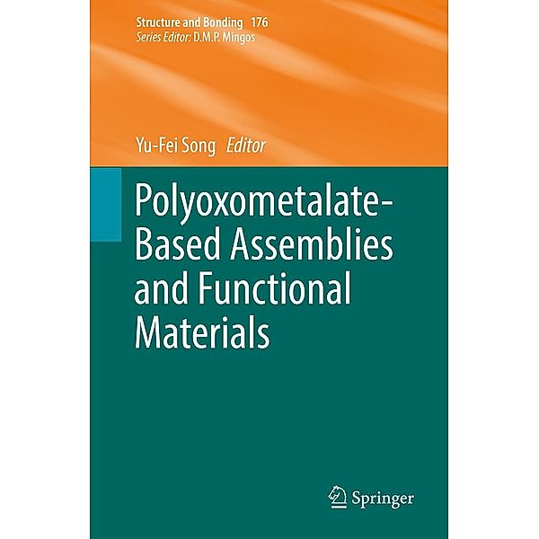 Polyoxometalate-Based Assemblies and Functional Materials / Structure and Bonding Bd.176