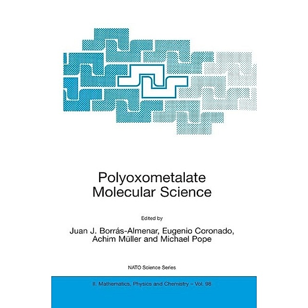 Polyoxometalate Molecular Science / NATO Science Series II: Mathematics, Physics and Chemistry Bd.98