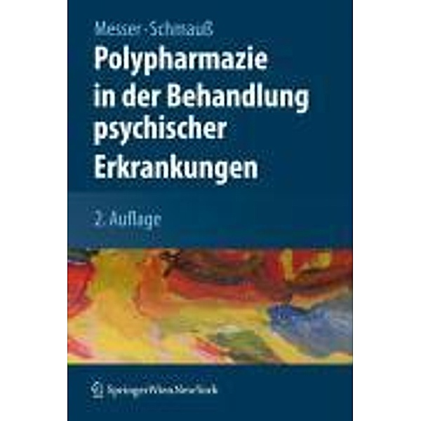 Polypharmazie in der Behandlung psychischer Erkrankungen, Thomas Messer, Max Schmauss