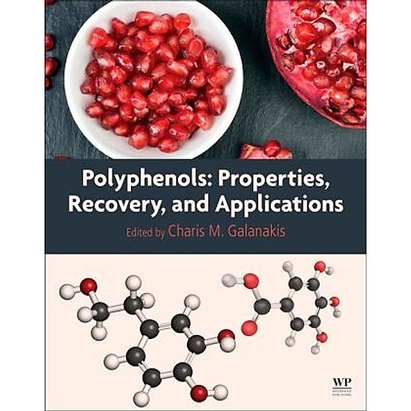 Polyphenols: Properties, Recovery, and Applications