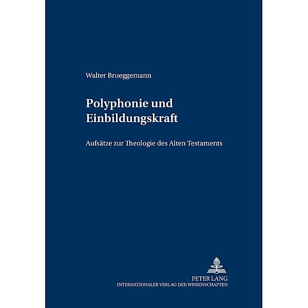 Polyphonie und Einbildungskraft / Wiener Alttestamentliche Studien Bd.4, Walter Brueggemann