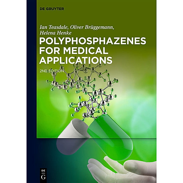 Polyphosphazenes for Medical Applications, Ian Teasdale, Oliver Brüggemann, Helena Henke