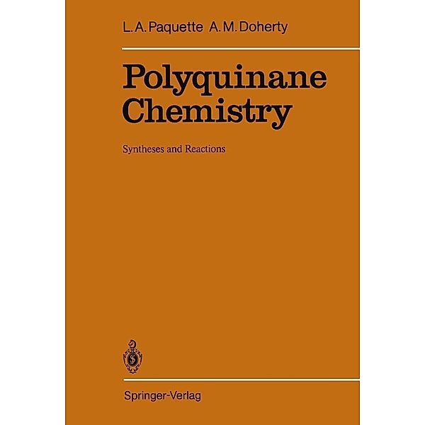 Polyquinane Chemistry / Reactivity and Structure: Concepts in Organic Chemistry Bd.26, Leo A. Paquette, Annette M. Doherty