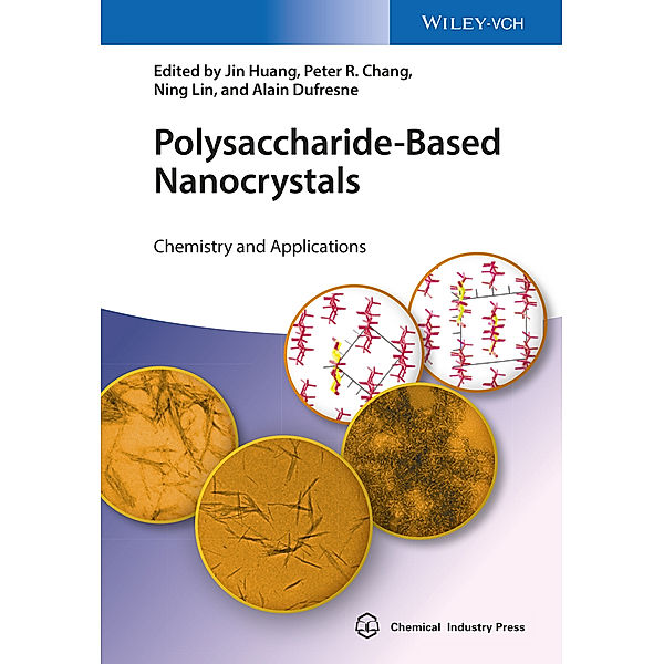 Polysaccharide-Based Nanocrystals, Jin Huang, Peter R. Chang, Ning Lin, Alain Dufresne