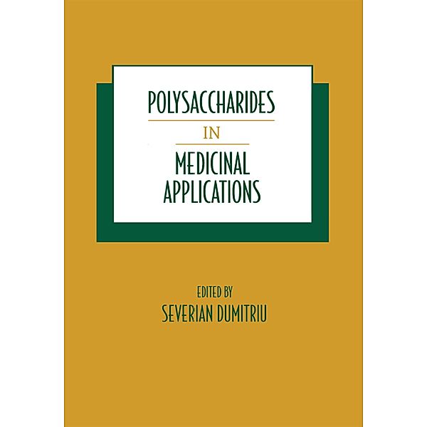 Polysaccharides in Medicinal Applications, Severian Dumitriu