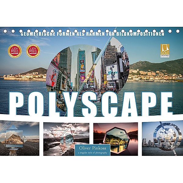 Polyscape Bildwelten (Tischkalender 2019 DIN A5 quer), Oliver Pinkoss