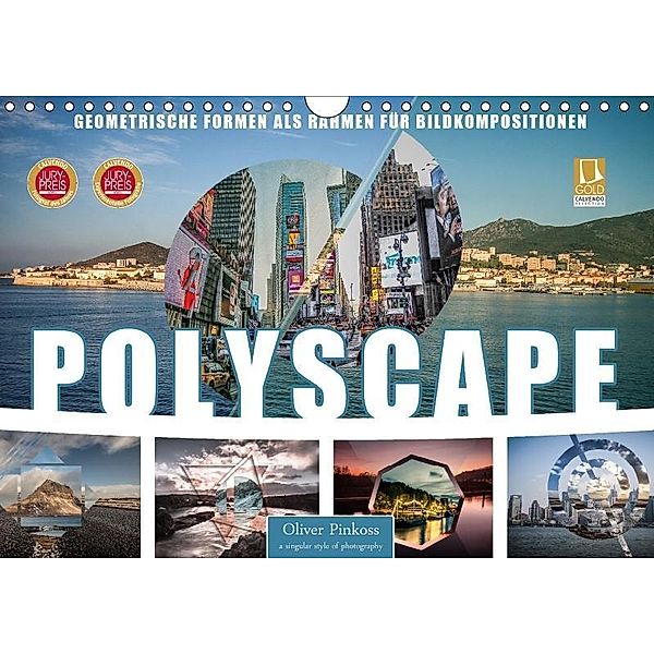 Polyscape Bildwelten (Wandkalender 2017 DIN A4 quer), Oliver Pinkoss