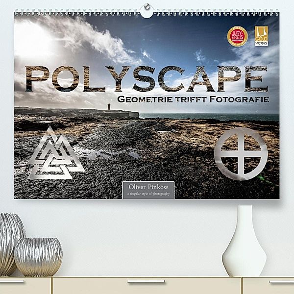 Polyscape - Geometrie trifft Fotografie (Premium, hochwertiger DIN A2 Wandkalender 2020, Kunstdruck in Hochglanz), Oliver Pinkoss