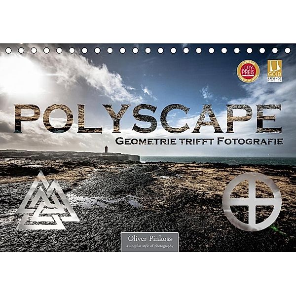 Polyscape - Geometrie trifft Fotografie (Tischkalender 2020 DIN A5 quer), Oliver Pinkoss