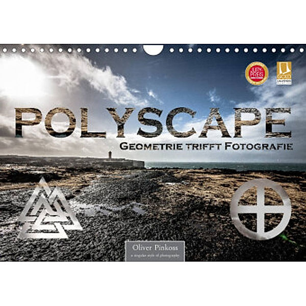 Polyscape - Geometrie trifft Fotografie (Wandkalender 2022 DIN A4 quer), Oliver Pinkoss