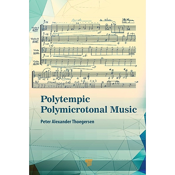 Polytempic Polymicrotonal Music, Peter Alexander Thoegersen