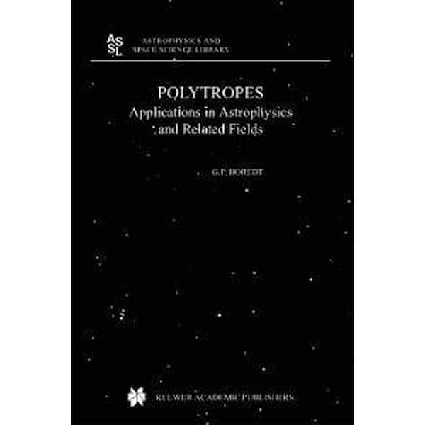 Polytropes / Astrophysics and Space Science Library Bd.306, Georg P. Horedt