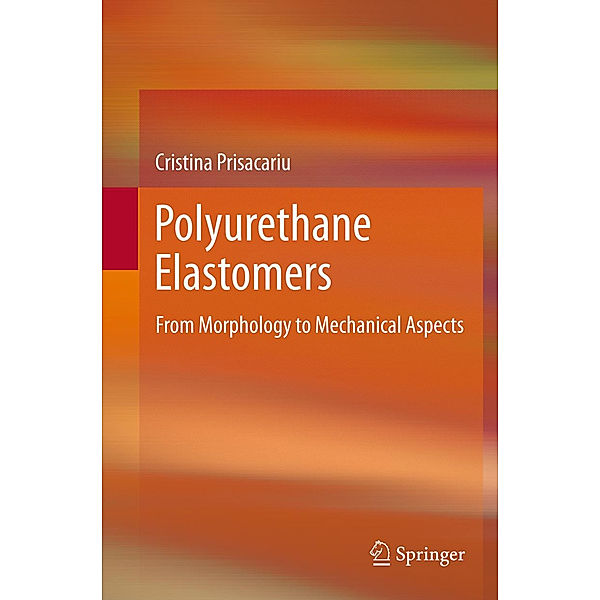 Polyurethane Elastomers, Cristina Prisacariu
