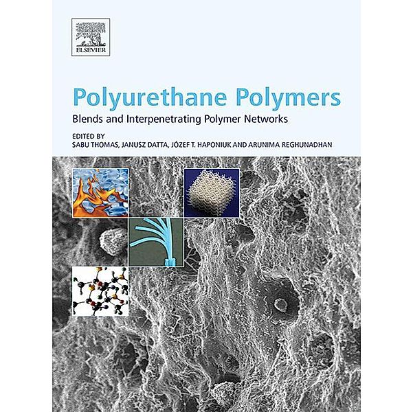 Polyurethane Polymers: Blends and Interpenetrating Polymer Networks