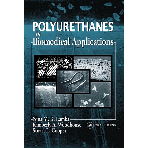 Polyurethanes in Biomedical Applications, NinaM. K. Lamba