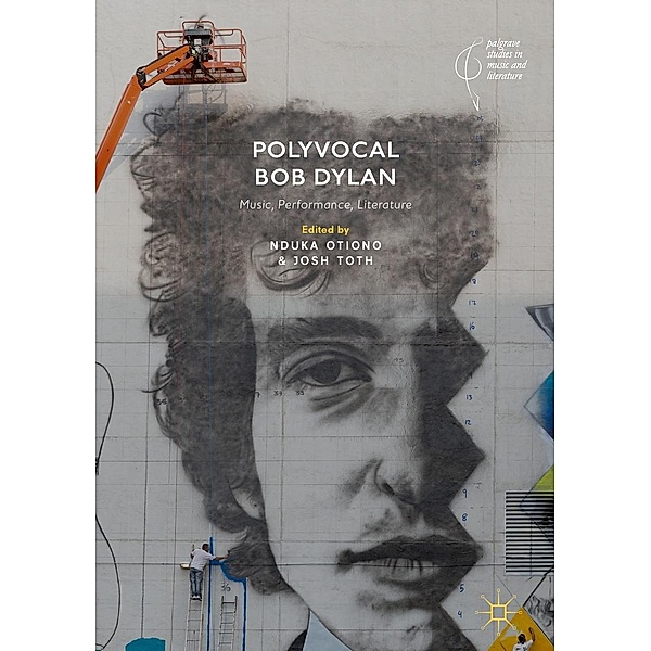 Polyvocal Bob Dylan / Palgrave Studies in Music and Literature