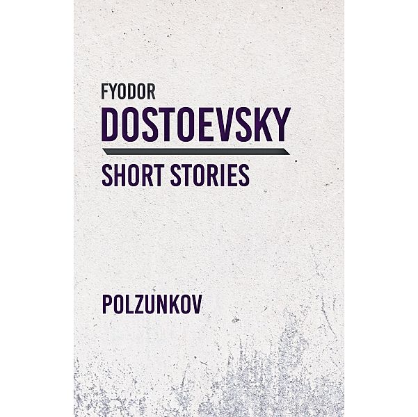 Polzunkov, Fyodor Dostoevsky