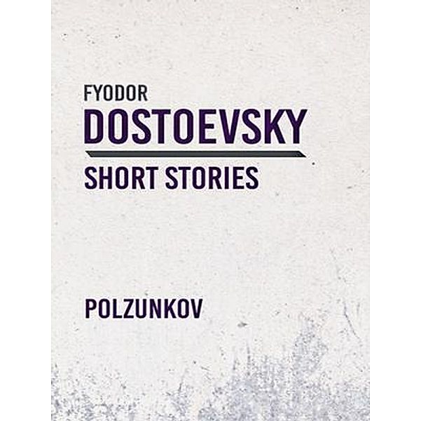 Polzunkov / Vintage Books, Fyodor Dostoyevsky