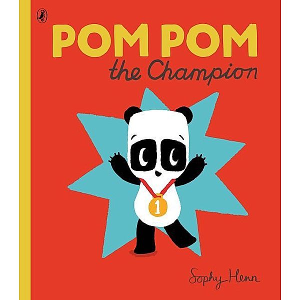 Pom Pom the Champion, Sophy Henn