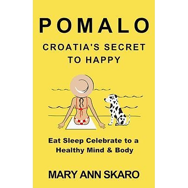 Pomalo / Dalmatian Media, Mary Ann Skaro