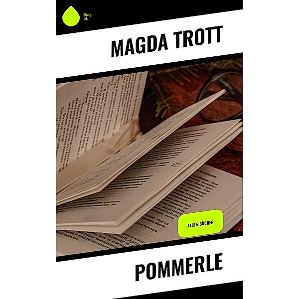 Pommerle, Magda Trott