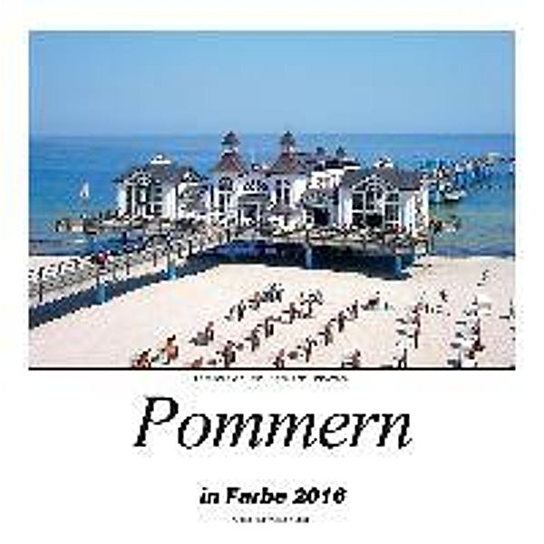 Pommern in Farbe 2016