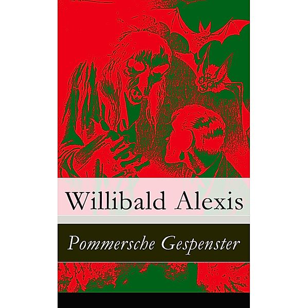 Pommersche Gespenster, Willibald Alexis