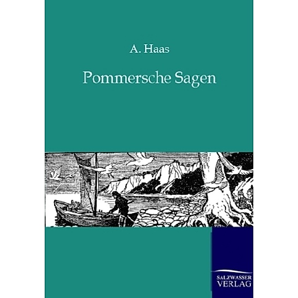 Pommersche Sagen, A. Haas