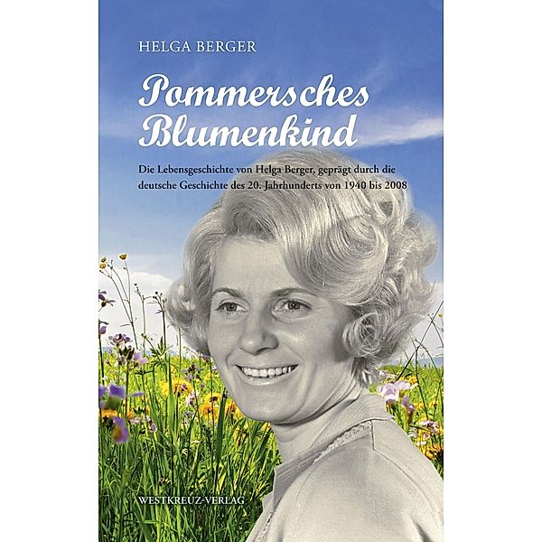Pommersches Blumenkind, Helga Berger