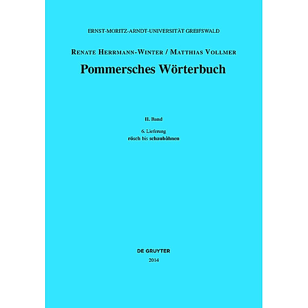 Pommersches Wörterbuch: BAND II, 6. Lieferung rösch bis schaubåhnen, Renate Herrmann-Winter, Matthias Vollmer