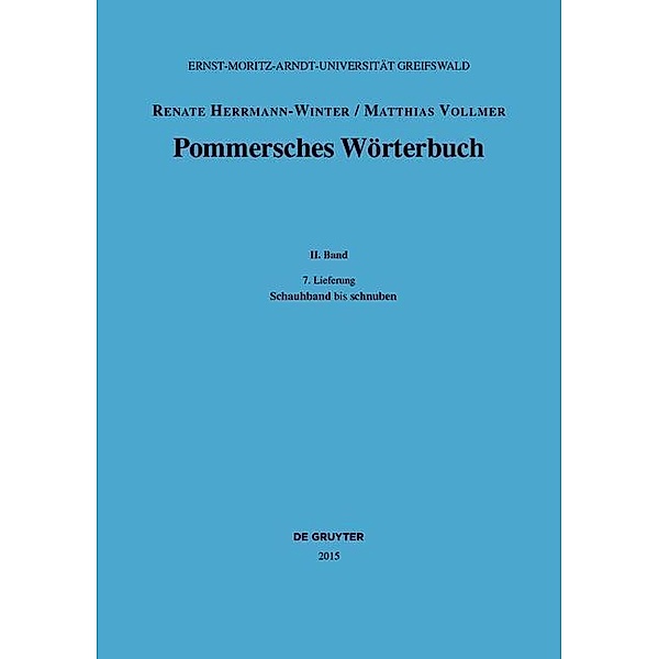 Pommersches Wörterbuch: Band II, 7. Lieferung Schauhband - schnuben, Renate Herrmann-Winter, Matthias Vollmer