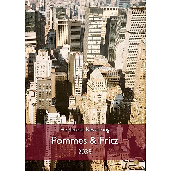 Pommes & Fritz, Heiderose Kesselring