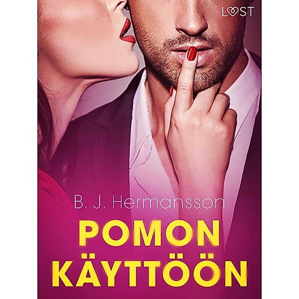 Pomon käyttöön - eroottinen novelli, B. J. Hermansson