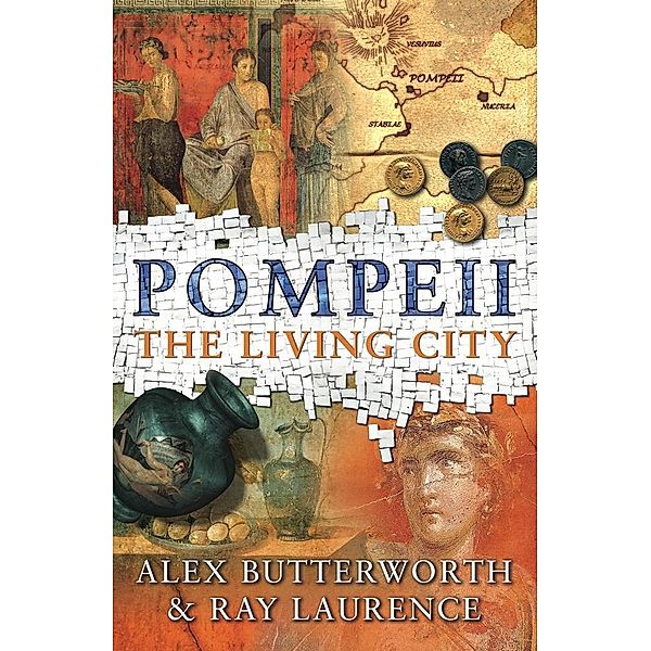 Pompeii, Alex Butterworth, Ray Laurence