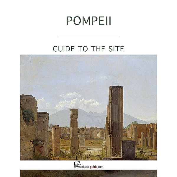 Pompeii. Guide to the Site, Ebook-Guide