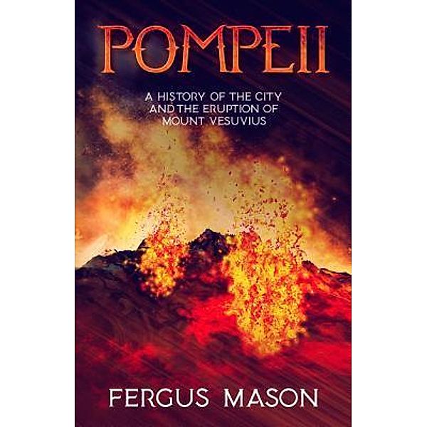 Pompeii / History Shorts Bd.1, Fergus Mason