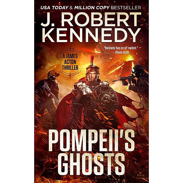 Pompeii's Ghosts (James Acton Thrillers, #9) / James Acton Thrillers, J. Robert Kennedy