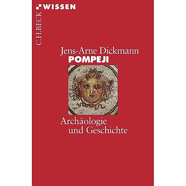 Pompeji / Beck'sche Reihe Bd.2387, Jens-Arne Dickmann