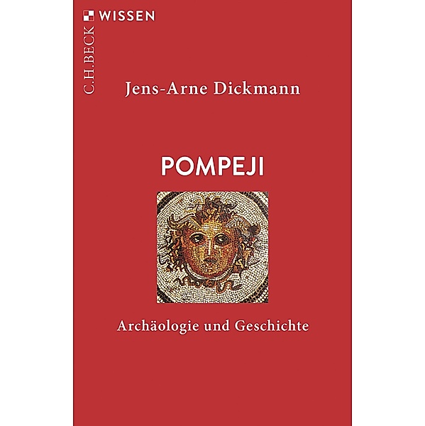 Pompeji / Beck'sche Reihe Bd.2387, Jens-Arne Dickmann