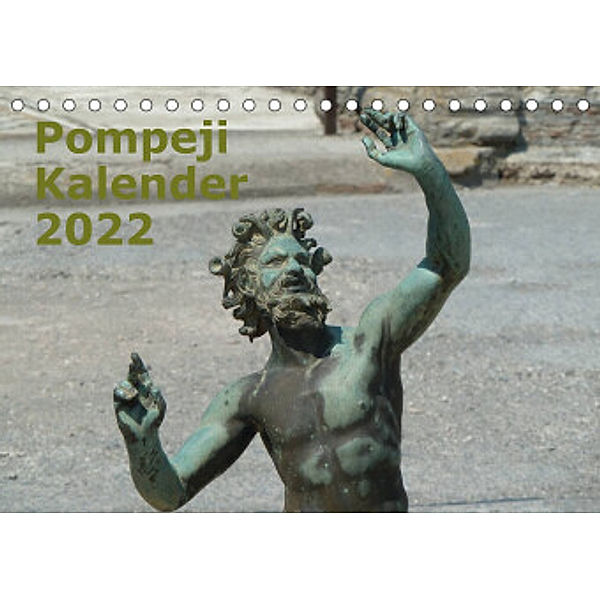 Pompeji-Kalender (Tischkalender 2022 DIN A5 quer), Vincent Weimar