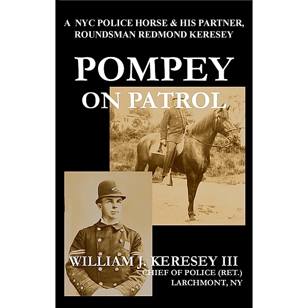 Pompey on Patrol, William J. Keresey