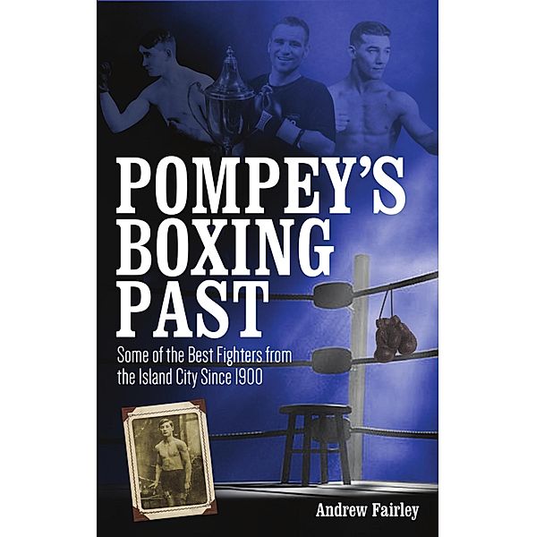 Pompey's Boxing Past, Andrew Fairley