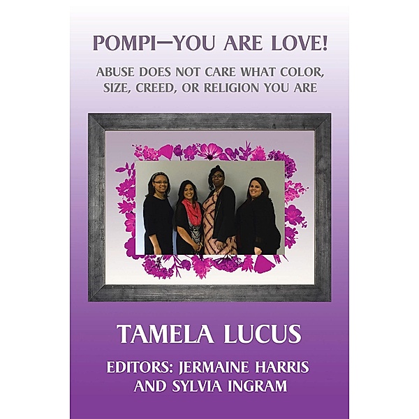 Pompi-You Are Love!, Tamela Lucus