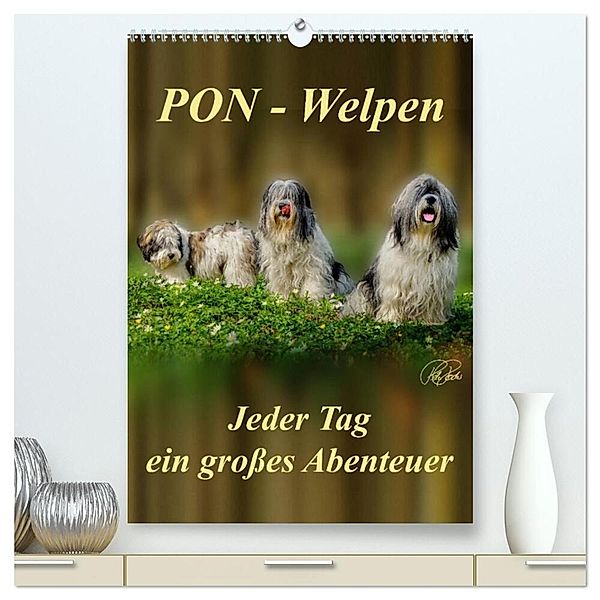 PON-Welpen - jeder Tag ein grosses Abenteuer / Planer (hochwertiger Premium Wandkalender 2024 DIN A2 hoch), Kunstdruck in Hochglanz, Peter Roder