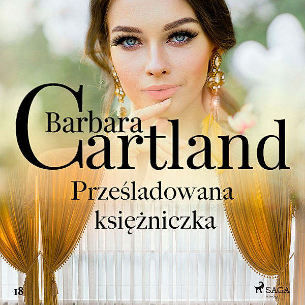 Ponadczasowe historie miłosne Barbary Cartland - 18 - Prześladowana księżniczka - Ponadczasowe historie miłosne Barbary Cartland, Barbara Cartland