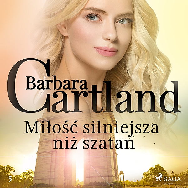Ponadczasowe historie miłosne Barbary Cartland - 5 - Miłość silniejsza niż szatan - Ponadczasowe historie miłosne Barbary Cartland, Barbara Cartland