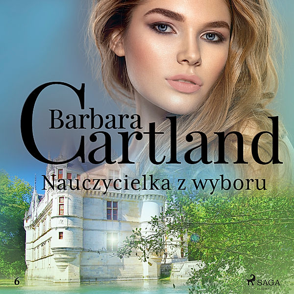Ponadczasowe historie miłosne Barbary Cartland - 6 - Nauczycielka z wyboru - Ponadczasowe historie miłosne Barbary Cartland, Barbara Cartland
